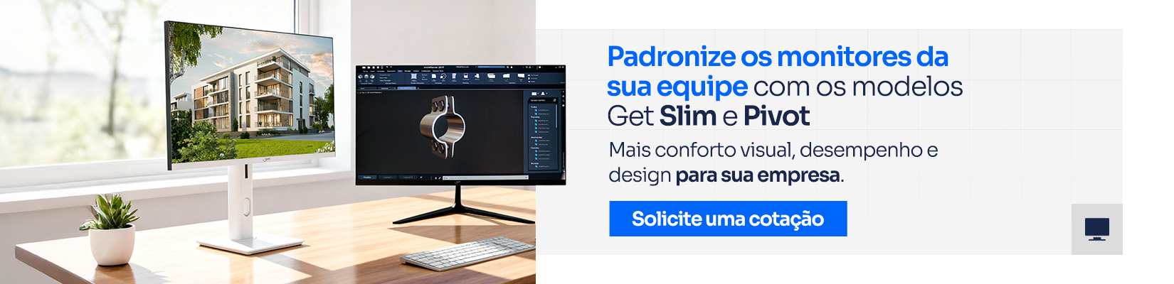 Monitores Pivot e Slim